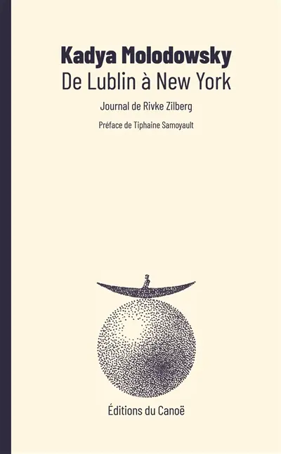 De Lublin à New York : journal de Rivke Zilberg