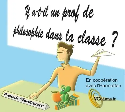 Y a-t-il un prof de philosophie dans la classe ?