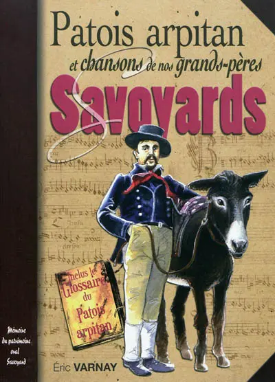 Patois arpitan et chansons de nos grands-pères savoyards