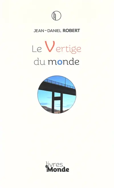 Le vertige du monde