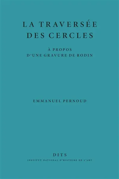 La traversée des cercles : à propos d'une gravure de Rodin