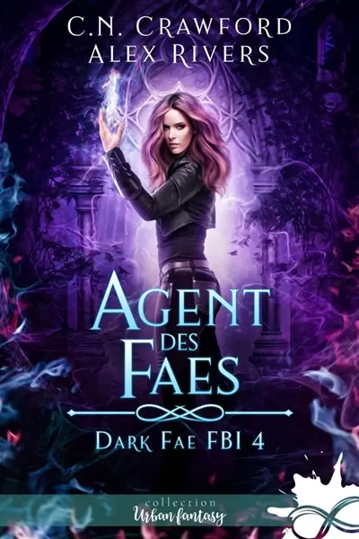 Agent des faes : Dark Fae FBI, T4