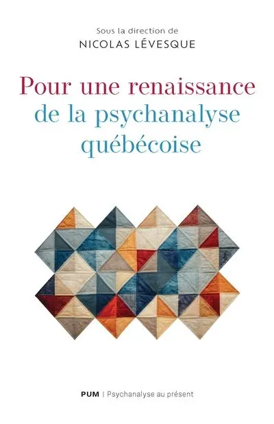Pour une renaissance de la psychanalyse québécoise