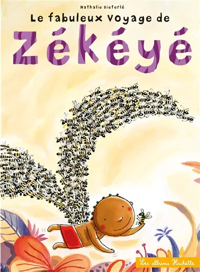 Zékéyé. Le fabuleux voyage de Zékéyé