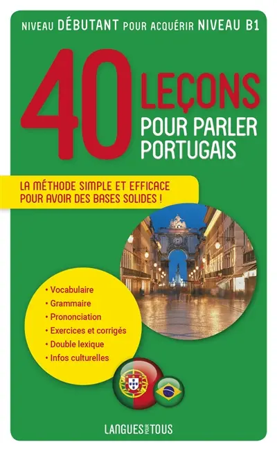 40 leçons pour parler portugais : le portugais pour tous
