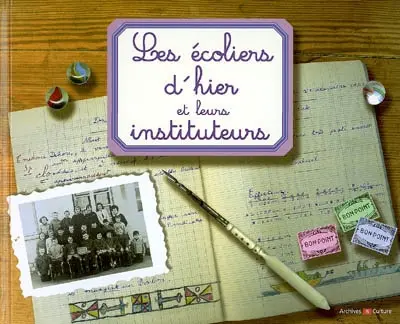 Les écoliers d'hier et leurs instituteurs