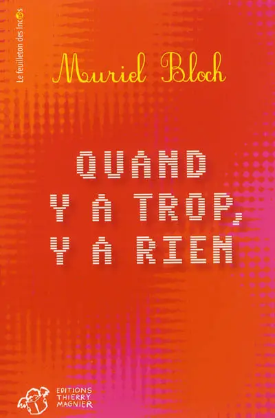 Quand y a trop, y a rien