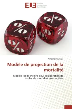 Modèle de projection de la mortalité : Modèle log-bilinéaire pour l'élaboration de tables de mortalité prospectives