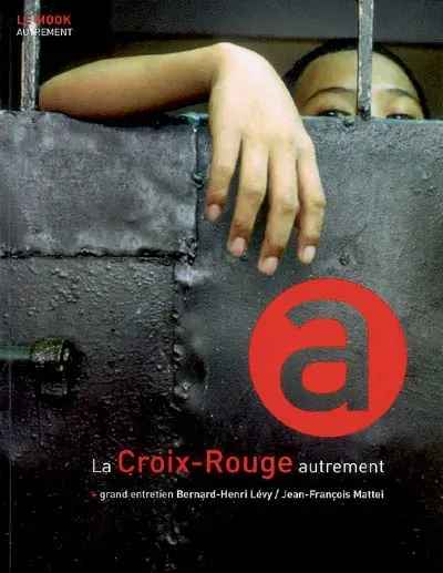 La Croix-rouge autrement. Repenser l'humanitaire ?