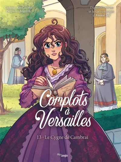 Complots à Versailles. Vol. 13. Le cygne de Cambrai