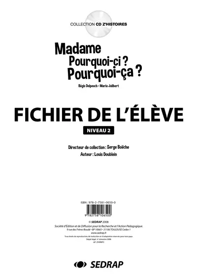 Madame Pourquoi-ci ? Pourquoi-ça ? : fichier de l'élève, niveau 2