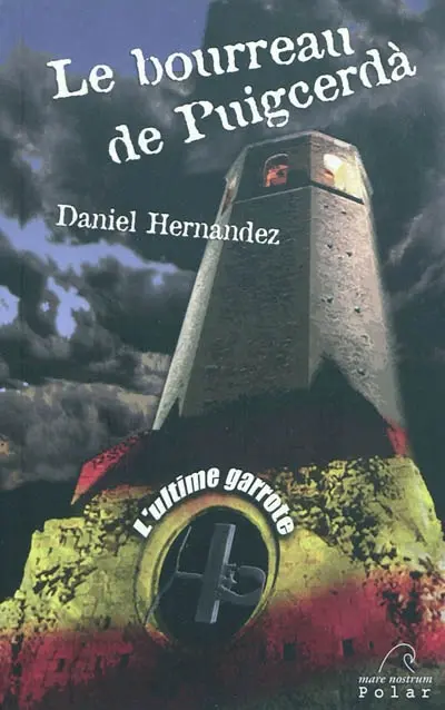 Le bourreau de Puigcerdà ou El ultimo garrote. L'ultime garrote