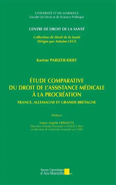 Etude comparative du droit de l'assistance médicale à la procréation : France, Allemagne et Grande-Bretagne