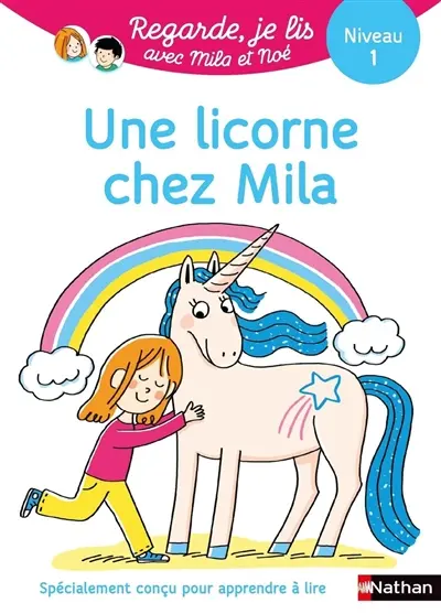 Une licorne chez Mila : une histoire à lire tout seul, niveau 1