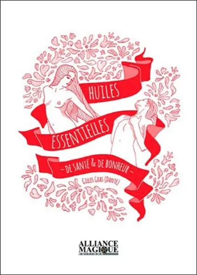 Huiles essentielles de santé & de bonheur