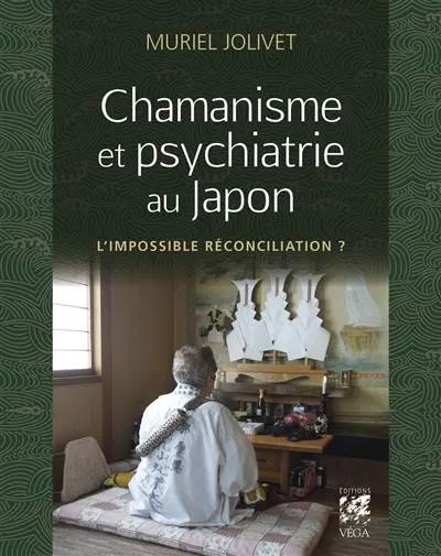 Chamanisme et psychiatrie au Japon : l'impossible réconciliation ?