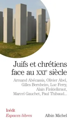 Juifs et chrétiens face au XXIe siècle