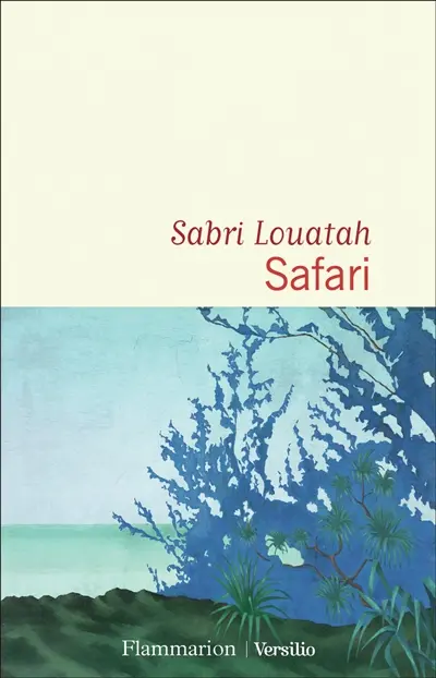 Sabri Louatah - Safari - Flammarion