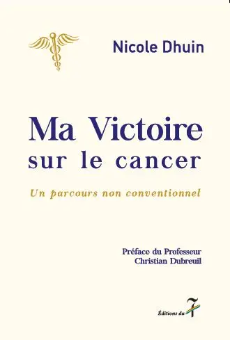Ma victoire sur le cancer : un parcours non conventionnel