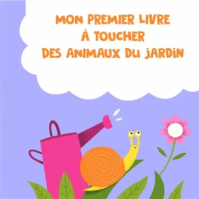 Mon premier livre à toucher des animaux du jardin