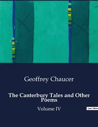 The Canterbury Tales and Other Poems : A Comprehensive Exploration of Chaucer's Masterpiece and Its Historical Context