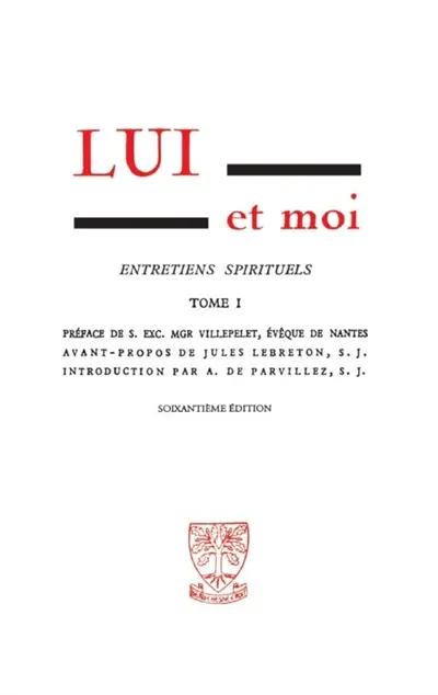 Lui et moi : entretiens spirituels. Vol. 1