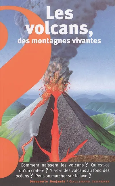 Les volcans, des montagnes vivantes