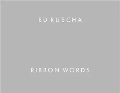 Ed Ruscha Ribbon Words