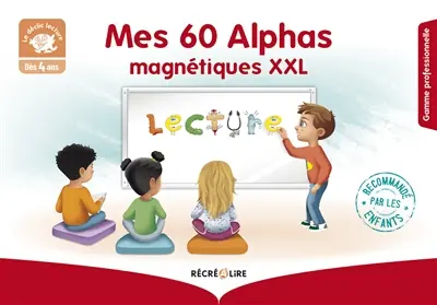 La méthode Les Alphas. Mes 60 Alphas magnétiques XXL : dès 4 ans