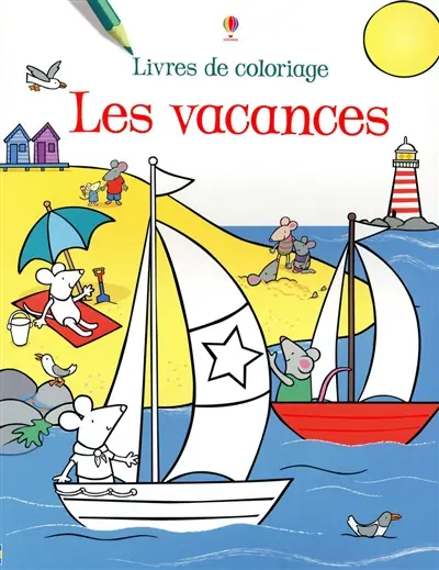 Les vacances : livres de coloriage