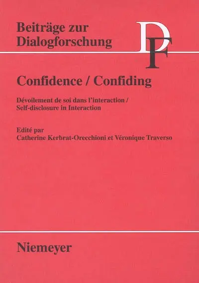 Confidence : dévoilement de soi dans l'interaction. Confiding : self-disclosure in interaction