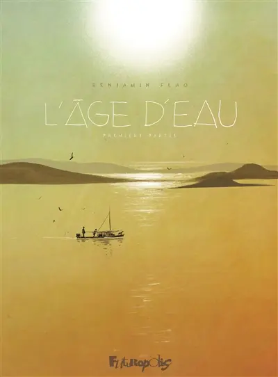 L'âge d'eau. Vol. 1