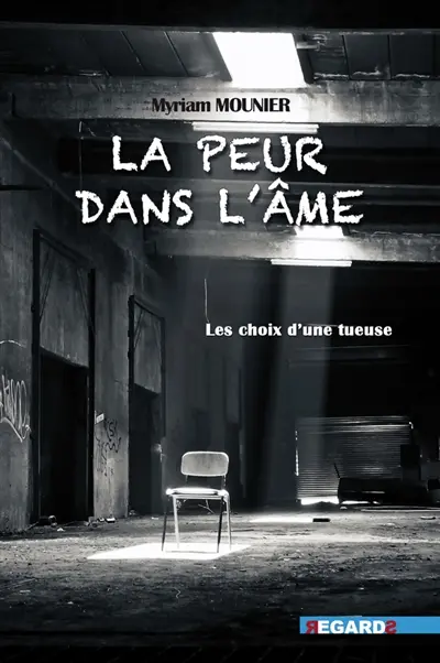 La peur dans l'âme : les choix d'une tueuse