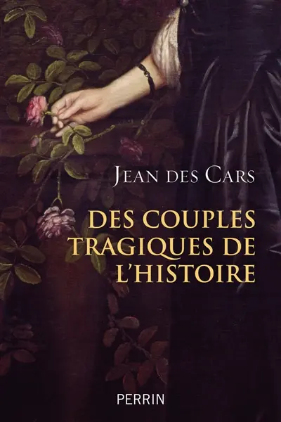 Des couples tragiques de l'histoire