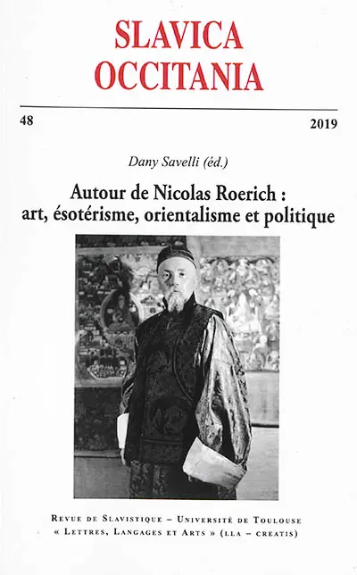 Slavica occitania, n° 48. Autour de Nicolas Roerich : art, ésotérisme, orientalisme et politique