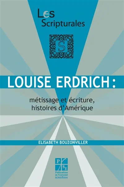 Louise Erdrich : métissage et écriture, histoires d'Amérique