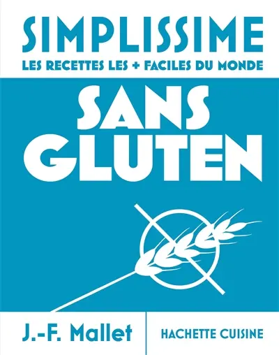 Simplissime : sans gluten : les recettes les + faciles du monde