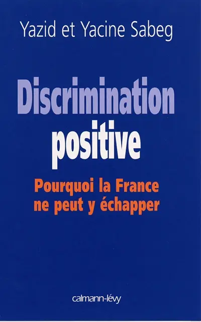 Discrimination positive : pourquoi la France ne peut y échapper