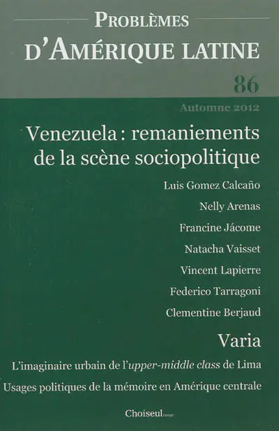 Problèmes d'Amérique latine, n° 86. Venezuela : remaniements de la scène sociopolitique