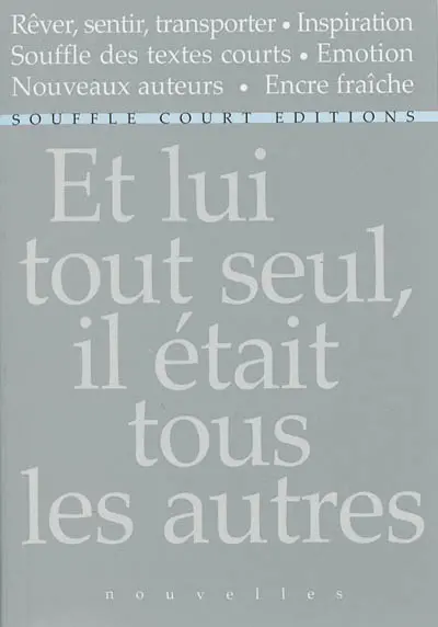 Et lui tout seul, il était tous les autres