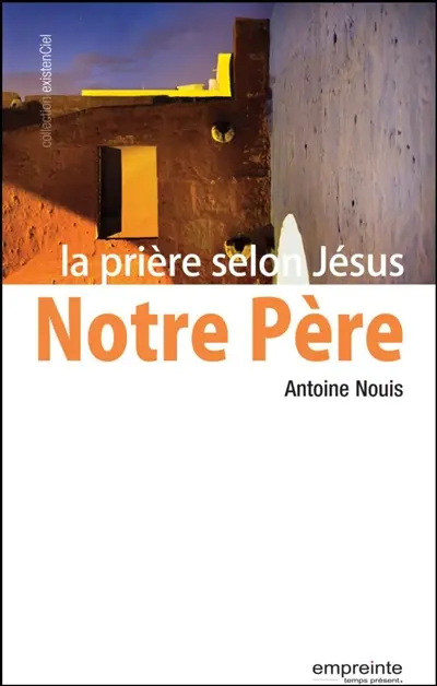 Notre-Père : la prière selon Jésus