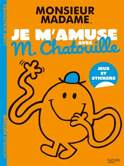 Les Monsieur Madame : Je m'amuse avec M. Chatouille : Activités et autocollants