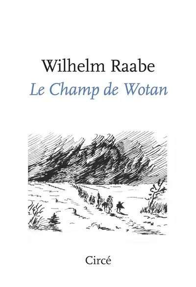 Le champ de Wotan : récit