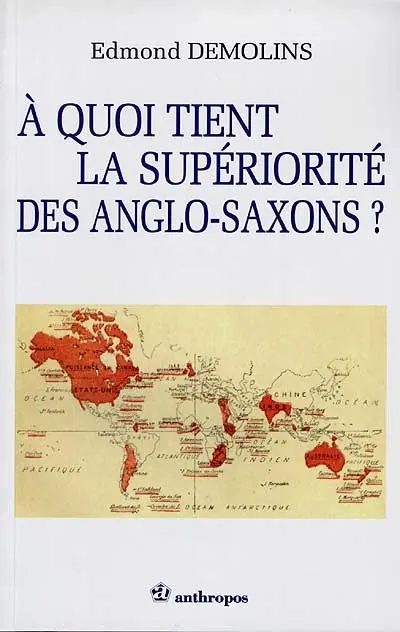 A quoi tient la supériorité des Anglo-Saxons ?