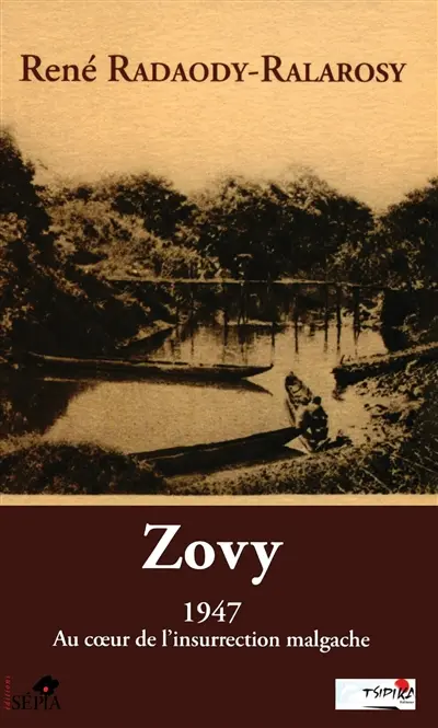 Zovy : 1947, au coeur de l'insurrection malgache