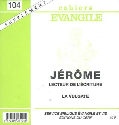 Cahiers Evangile, supplément, n° 104. Jérôme, lecteur de l'écriture