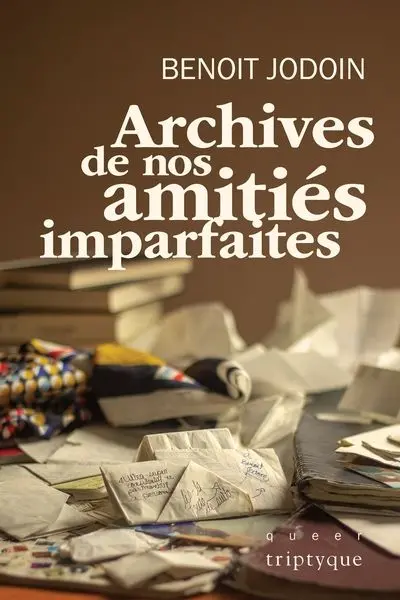 Archives de nos amitiés imparfaites