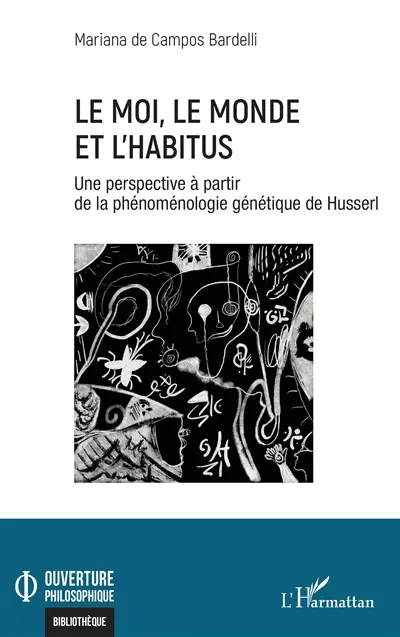 Le moi, le monde et l'habitus : une perspective à partir de la phénoménologie génétique de Husserl