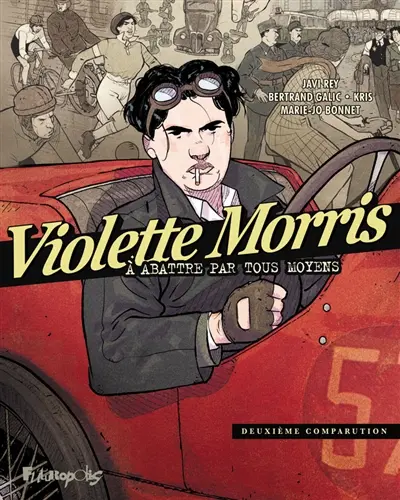 Violette Morris : à abattre par tous moyens. Vol. 2