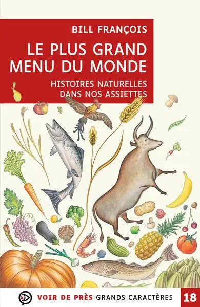 Le plus grand menu du monde : histoires naturelles dans nos assiettes